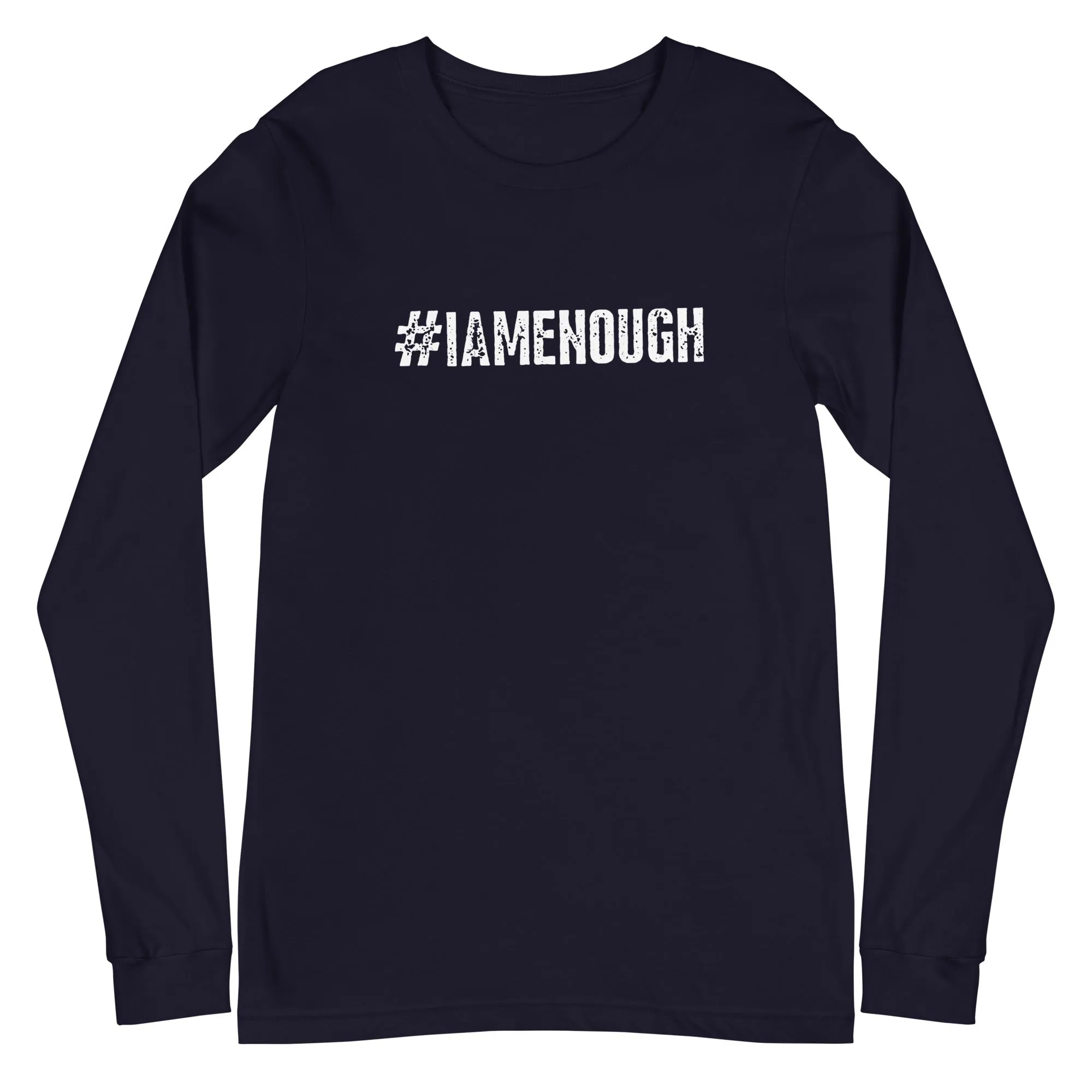 #IAMENOUGH - LONG SLEEVE 100% Cotton Inspirational T-Shirt for Men