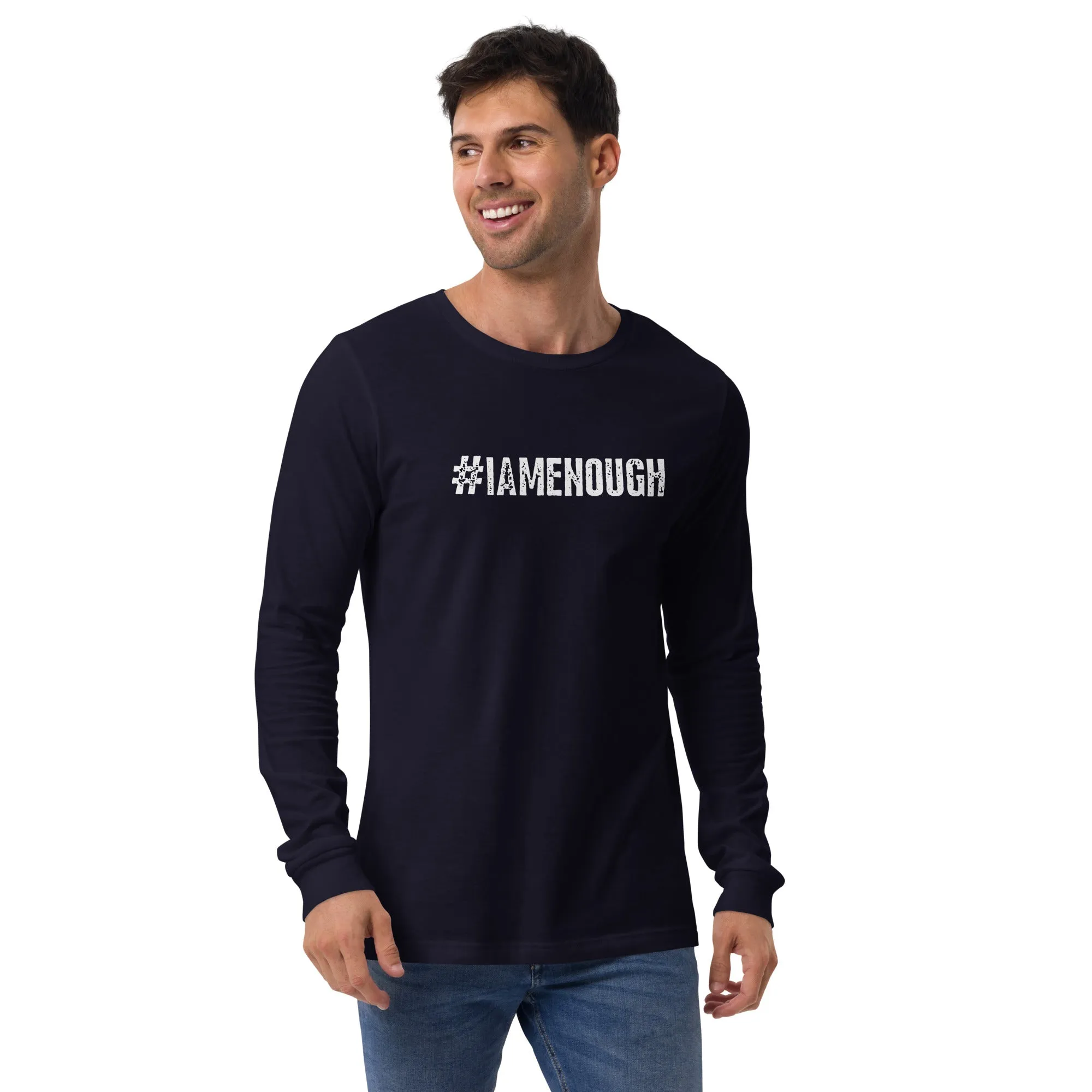 #IAMENOUGH - LONG SLEEVE 100% Cotton Inspirational T-Shirt for Men